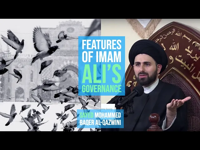 ⁣Features of Imam Ali's Governance - Sayed Mohammed Baqer Al-Qazwini