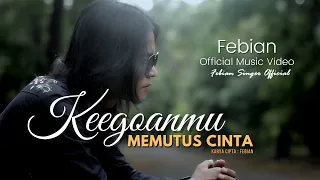 Download Febian - Keegoanmu Memutus Cinta (Official Music Video) | Lagu Terbaru 2021 MP3