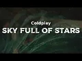 Lagu Coldplay - Sky Full Of Stars (lyrics)