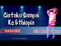 Download Lagu Ria Resty Fauzy - Cintaku Sampai Ke Ethiopia (Karaoke)