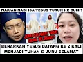 Apa Tujuan Nabi Isa/Yesus Turun Ke Bumi Ke 2 kalinya Menurut Pandangan Islam \u0026 Kristen? 