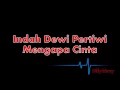 Download Lagu Indah Dewi Pertiwi - Mengapa Cinta