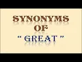 Synonyms of GREAT Synonyms of AMAZING