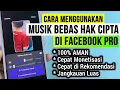 Download Lagu Cara menggunakan musik bebas hak cipta di facebook | musik yang aman di fb pro