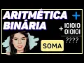 COMO SOMAR NUMEROS BINARIOS Explicacao Facil com Exemplos ARQUITETURA DE COMPUTADORES