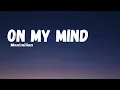 Maximilian | On my mind (lyrics)