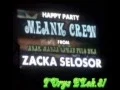 Download Lagu HAPPY PARTY ZACKA SELOSOR MEANK CREW  BY DJ NANANG