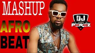 afrobeat mix 2021 mashup 2021 best on naija afrobeat mashup dj perez patoranking davido