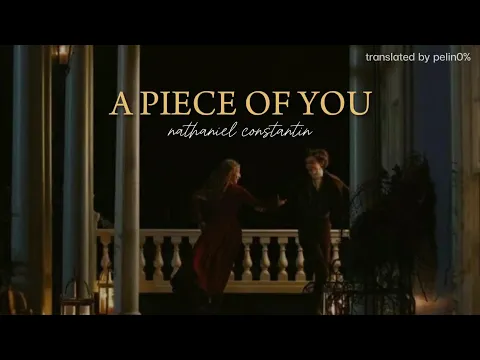 Download MP3 ( thaisub ) A Piece of You - Nathaniel Constantin แปลไทย