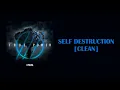 I Prevail - Self Destruction [Clean]