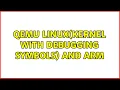 Qemu Linux kernel with debugging symbols and ARM 2 Solutions