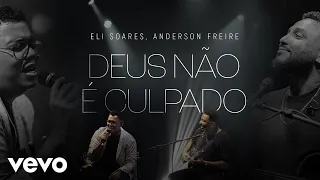 eli soares anderson freire deus n o culpado