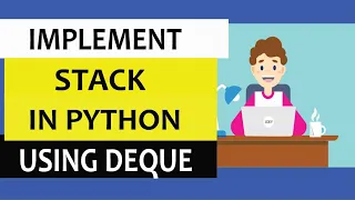 How to implement stack in Python using Deque Step by Step code