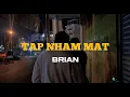 Download Lagu Brian - TAP NHAM MAT