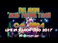 Download Lagu [TERBARU] FULL ALBUM OM.SERA LIVE SUMOWONO - SEMARANG 2017