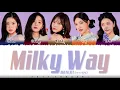 RED VELVET – 'MILKY WAY' Lyrics [Color Coded_Han_Rom_Eng]
