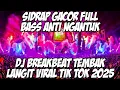 Download Lagu DJ SIDRAP FULL BASS 2025 VIRAL TIK TOK - DJ ANTI NGANTUK TEMBAK LANGIT BREAKBEAT FULL BASS TERBARU