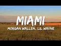 Morgan Wallen - Miami ft Lil Wayne Rick Ross