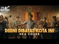 Lagu DISINI DIBATAS KOTA INI - TOMMY J PISA SKA COVER (RUDE VIBES)