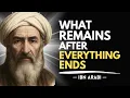 What Remains When Everything Familiar Falls Away — Ibn Arabi’s Insight