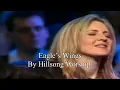 Eagle's wings (with lyric) by Hillsong Worship