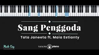 Sang Penggoda - Tata Janeeta ft. Maia Estianty (KARAOKE PIANO - MALE KEY)