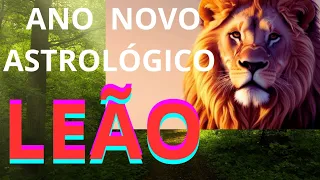 LEÃO/20/03/2025a20/03/2026 ANO NOVO ASTROLÓGICO  / FINALMENTE ENCERROU A  FASE DIFÍCIL