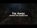 Far Away | Kindred The Family Soul