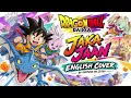 「Jaka Jaan」英語版 - Dragon Ball ALWAYS OP | PopPunk no Jutsu