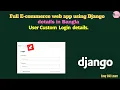 Django Full E-commerce website in Bangla Custom User Login details part 45