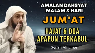 amalan dahsyat malam jumat dan hari jumat hajat cepat terkabul syekh ali jaber