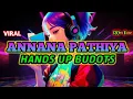 Download Lagu ANNANA PATHIYA | TIKTOK VIRAL HANDS UP BUDOTS | DJELINO REMIX