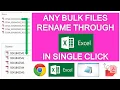 RENAME ANY BULK FILE NAMES THROUGH MS EXCEL IN SINGLE CLICK