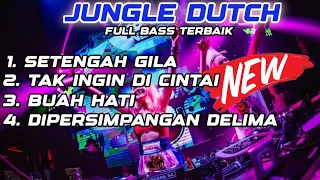 dj jungle dutch full bass terbaik awas baper 