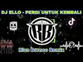 Download Lagu DJ ELLO - PERGI UNTUK KEMBALI 2k22 | Rian Borneo Remix | DJ Selamat Tinggal Kasih