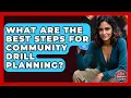 What Are The Best Steps For Community Drill Planning - Your Emergency Planner
