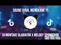 Download Lagu DJ MONTAGE GLADIATOR X MELODY SPONGEBOB JEDAG JEDUG VIRAL TIKTOK TERBARU 2022 !!!