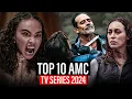 Top 10 AMC Most Watched TV Series 2024