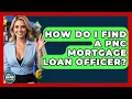 How Do I Find A PNC Mortgage Loan Officer - Ask Your Bank Teller