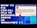 How To Fix CDP dll File Is Missing Error in Windows Solution