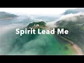 Download Lagu Hillsong - Spirit lead me  (Lyrics) #naaleticiamoreno