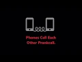Two Phones Call Each Other Prank Call