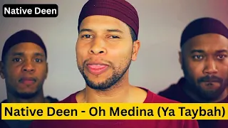 native deen oh medina ya taybah an islamic music journey of faith u0026 art