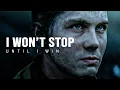 Download Lagu I WON'T STOP UNTIL I WIN - Motivational Video