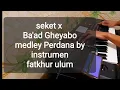 Download Lagu medley 2 lagu Arab merdu seket x Ba'ad Gheyabo full link