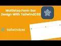Multistep Form design using TailwindCSS Tailis