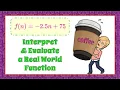How to Interpret Evaluate a Real World Function HS F-IF A 2