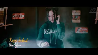 Download ELSA SAFIRA - KOPI JAHAT (Official Music Video) MP3