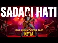 Download Lagu 🎧 KEYLA – Sadari Hati | Pop Punk Cover 2025 | Lagu Galau | Viral Tiktok | Hits Spotify