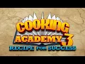 Cooking Academy 3 - Recipe for Success FULL GAME